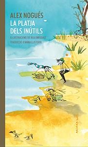 PLATJA DELS INÚTILS, LA | 9788417440312 | NOGUÉS, ALEX | Llibreria Drac - Llibreria d'Olot | Comprar llibres en català i castellà online