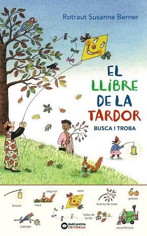 LLIBRE DE LA TARDOR, EL (BUSCA I TROBA) | 9788448949631 | BERNER, ROTRAUT SUSANNE | Llibreria Drac - Llibreria d'Olot | Comprar llibres en català i castellà online