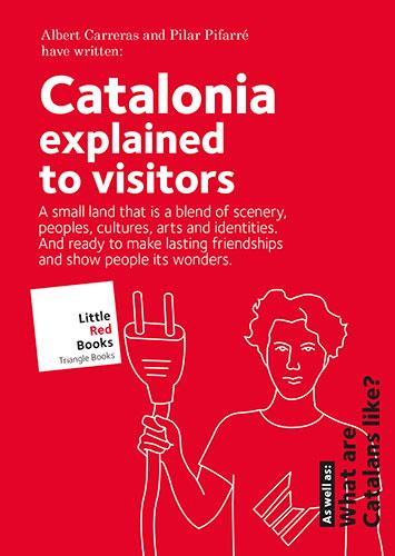 CATALONIA EXPLAINED TO VISITORS | 9788484788089 | CARRERAS DE ODRIOZOLA, ALBERT/PIFARRÉ MATAS, PILAR | Llibreria Drac - Llibreria d'Olot | Comprar llibres en català i castellà online