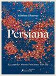 PERSIANA | 9788416295043 | GHAYOUR, SABRINA | Llibreria Drac - Llibreria d'Olot | Comprar llibres en català i castellà online