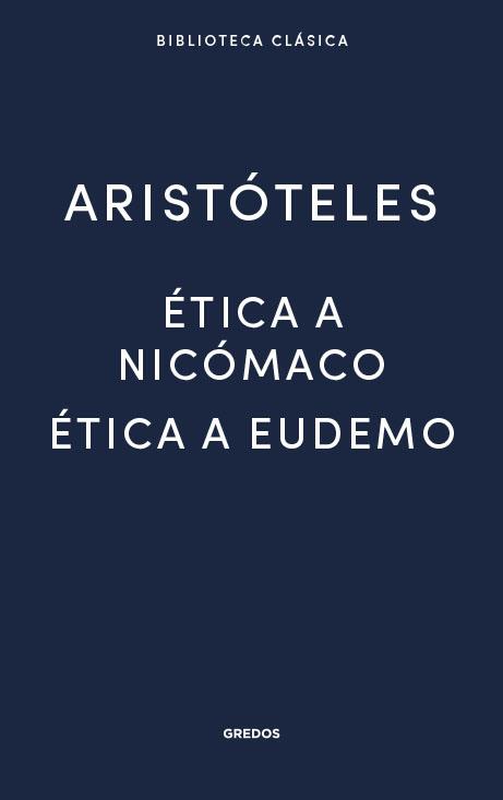 ÉTICA A NICÓMACO- ÉTICA A EUDEMO | 9788424938918 | ARISTÒTELES | Llibreria Drac - Llibreria d'Olot | Comprar llibres en català i castellà online
