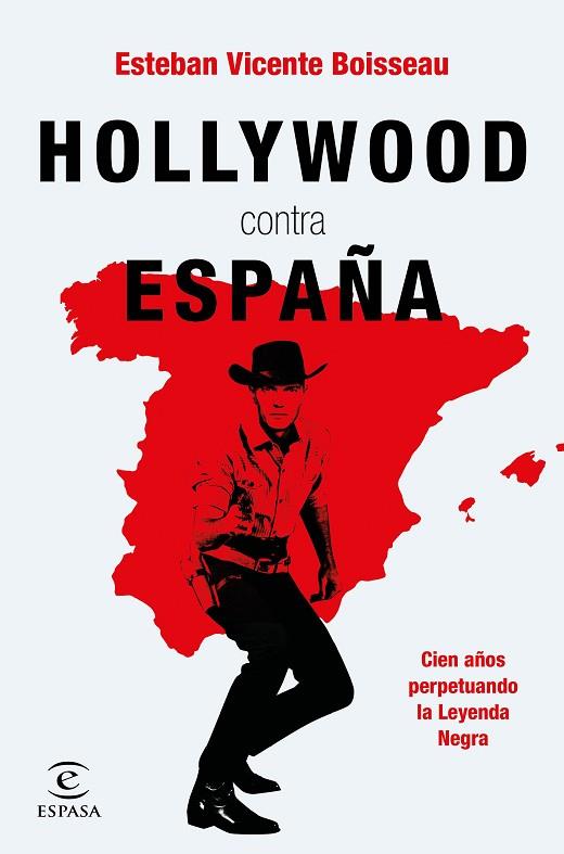 HOLLYWOOD CONTRA ESPAÑA | 9788467065992 | BOISSEAU, ESTEBAN VICENTE | Llibreria Drac - Llibreria d'Olot | Comprar llibres en català i castellà online