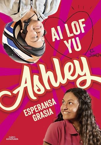 I LOVE YOU, ASHLEY | 9788420459899 | GRASIA, ESPERANSA | Llibreria Drac - Llibreria d'Olot | Comprar llibres en català i castellà online