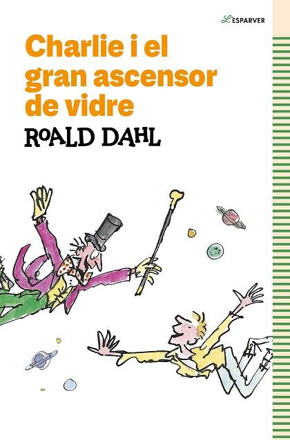 CHARLIE I EL GRAN ASCENSOR DE VIDRE | 9788419366153 | DAHL, ROALD | Llibreria Drac - Llibreria d'Olot | Comprar llibres en català i castellà online