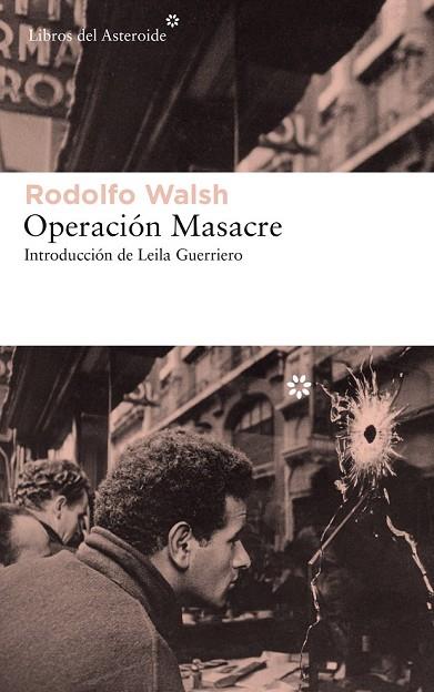 OPERACIÓN MASACRE | 9788417007621 | WALSH, RODOLFO | Llibreria Drac - Llibreria d'Olot | Comprar llibres en català i castellà online