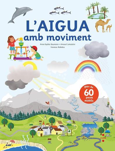AIGUA AMB MOVIMENT, L' | 9788466150491 | BAUMANN, ANNE-SOPHIE; LEMAISTRE , ARNAUD | Llibreria Drac - Llibreria d'Olot | Comprar llibres en català i castellà online