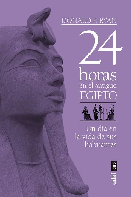 24 HORAS EN EL ANTIGUO EGIPTO | 9788441439719 | RYAN, DONALD P. | Llibreria Drac - Llibreria d'Olot | Comprar llibres en català i castellà online
