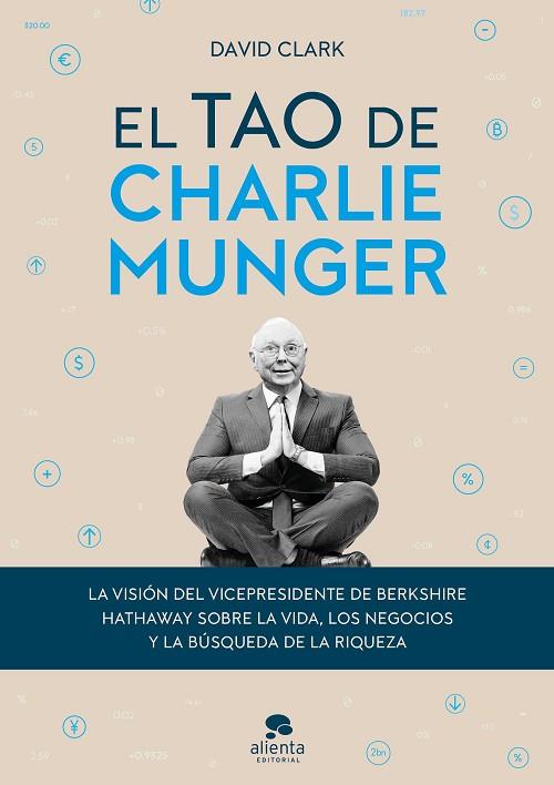 TAO DE CHARLIE MUNGER, EL | 9788413440842 | CLARK, DAVID | Llibreria Drac - Llibreria d'Olot | Comprar llibres en català i castellà online