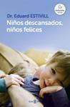 NIÑOS DESCANSADOS, NIÑOS FELICES | 9788401342998 | ESTIVILL, EDUARD | Llibreria Drac - Llibreria d'Olot | Comprar llibres en català i castellà online