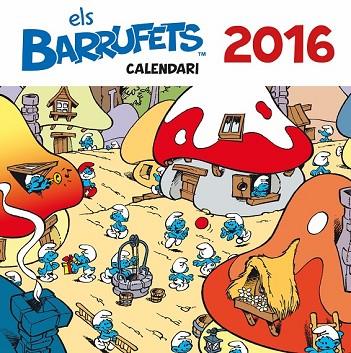 CALENDARI BARRUFETS 2016 | 9788416166770 | PEYO | Llibreria Drac - Llibreria d'Olot | Comprar llibres en català i castellà online