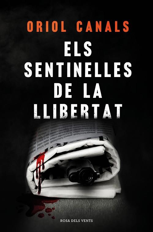 SENTINELLES DE LA LLIBERTAT, ELS | 9788418062018 | CANALS, ORIOL | Llibreria Drac - Llibreria d'Olot | Comprar llibres en català i castellà online