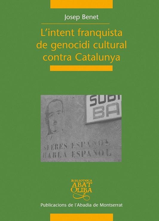 INTENT FRANQUISTA DE GENOCIDI CULTURAL CONTRA CATALUNYA, L' | 9788498831269 | BENET, JOSEP | Llibreria Drac - Llibreria d'Olot | Comprar llibres en català i castellà online