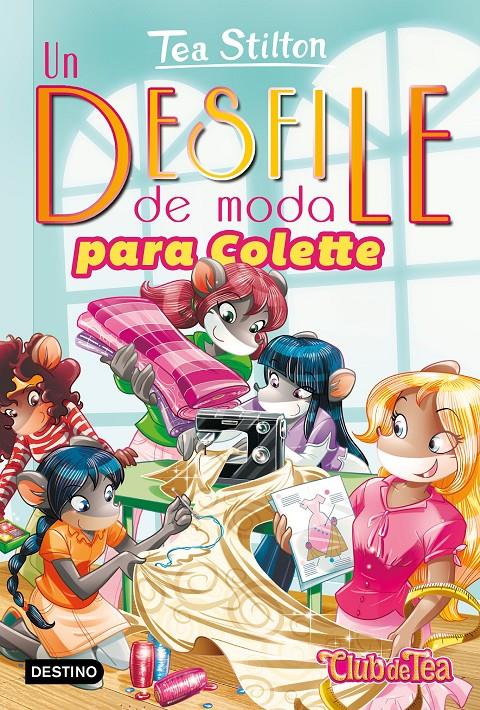 DESFILE DE MODA PARA COLETTE (AVENTURAS EN RATFORD 29) | 9788408202257 | STILTON, TEA | Llibreria Drac - Llibreria d'Olot | Comprar llibres en català i castellà online