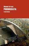 PORNOGRAFÍA | 9788492865772 | ARRANZ, MANUEL | Llibreria Drac - Llibreria d'Olot | Comprar llibres en català i castellà online