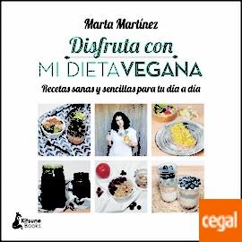 DISFRUTA CON MI DIETA VEGANA | 9788416788125 | MARTÍNEZ, MARTA | Llibreria Drac - Llibreria d'Olot | Comprar llibres en català i castellà online