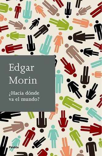 HACIA DONDE VA EL MUNDO | 9788449324833 | MORIN, EDGAR | Llibreria Drac - Llibreria d'Olot | Comprar llibres en català i castellà online