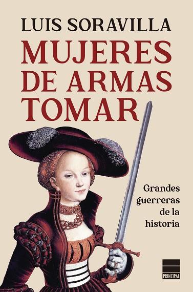 MUJERES DE ARMAS TOMAR | 9788418216152 | SORAVILLA, LUIS | Llibreria Drac - Llibreria d'Olot | Comprar llibres en català i castellà online