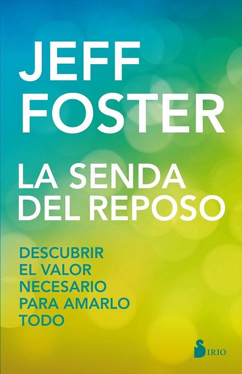 SENDA DEL REPOSO, LA | 9788417030070 | FOSTER, JEFF | Llibreria Drac - Llibreria d'Olot | Comprar llibres en català i castellà online