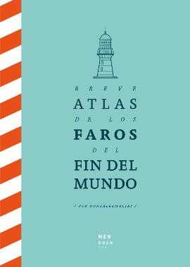 BREVE ATLAS DE LOS FAROS DEL FIN DEL MUNDO | 9788494853432 | GONZÁLEZ MACÍAS, JOSE LUIS | Llibreria Drac - Llibreria d'Olot | Comprar llibres en català i castellà online