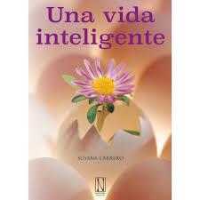VIDA INTELIGENTE, UNA | 9788494300813 | CABRERO, SUSANA | Llibreria Drac - Librería de Olot | Comprar libros en catalán y castellano online