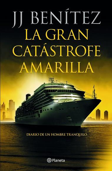 GRAN CATÁSTROFE AMARILLA, LA | 9788408233886 | BENÍTEZ, J. J. | Llibreria Drac - Llibreria d'Olot | Comprar llibres en català i castellà online