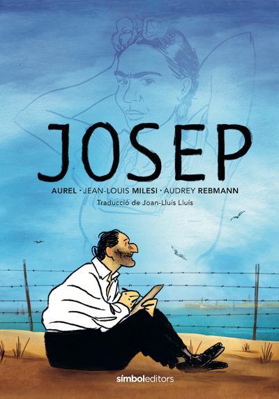 JOSEP | 9788415315919 | AUREL; MILESI; REBMANN | Llibreria Drac - Librería de Olot | Comprar libros en catalán y castellano online