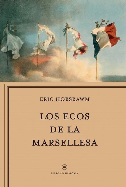 ECOS DE LA MARSELLESA, LOS | 9788417067694 | HOBSBAWM, ERIC J. | Llibreria Drac - Llibreria d'Olot | Comprar llibres en català i castellà online