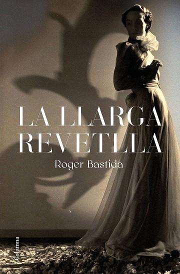 LLARGA REVETLLA, LA | 9788466426015 | BASTIDA, ROGER | Llibreria Drac - Llibreria d'Olot | Comprar llibres en català i castellà online