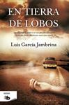 EN TIERRA DE LOBOS | 9788498728750 | GARCÍA, LUIS | Llibreria Drac - Llibreria d'Olot | Comprar llibres en català i castellà online