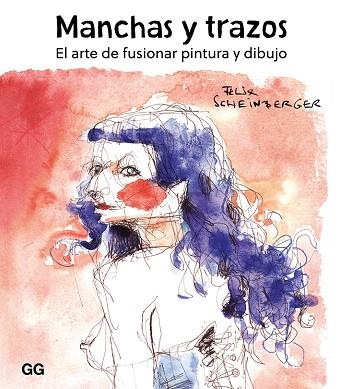 MANCHAS Y TRAZOS | 9788425232190 | SCHEINBERGER, FELIX | Llibreria Drac - Librería de Olot | Comprar libros en catalán y castellano online
