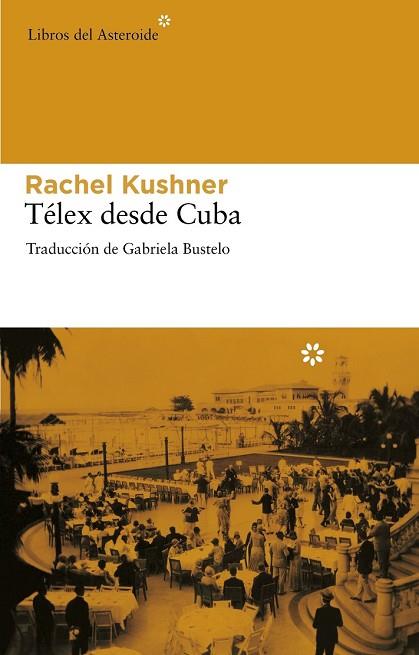 TELEX DESDE CUBA | 9788492663392 | KUSHNER, RACHEL | Llibreria Drac - Llibreria d'Olot | Comprar llibres en català i castellà online
