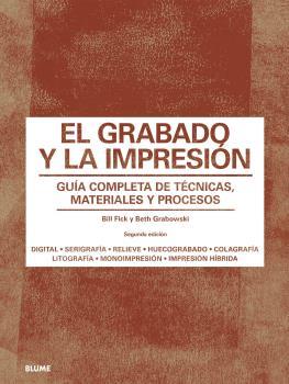 GRABADO Y LA IMPRESION, EL | 9788418075285 | GRABOWSKI, BETH/FLICK, BILL | Llibreria Drac - Librería de Olot | Comprar libros en catalán y castellano online