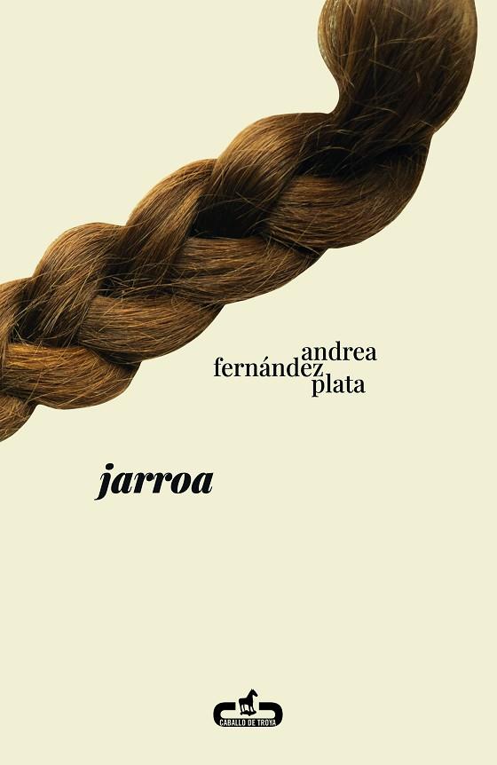 JARROA | 9788417417697 | FERNÁNDEZ PLATA, ANDREA | Llibreria Drac - Llibreria d'Olot | Comprar llibres en català i castellà online