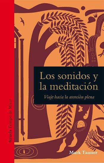 SONIDOS Y LA MEDITACIÓN, LOS | 9788418859175 | TANNER, MARK | Llibreria Drac - Llibreria d'Olot | Comprar llibres en català i castellà online