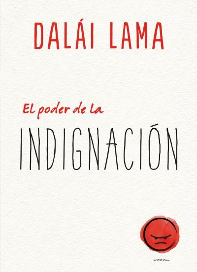 PODER DE LA INDIGNACIÓN, EL | 9788417694265 | LAMA, DALAI | Llibreria Drac - Llibreria d'Olot | Comprar llibres en català i castellà online