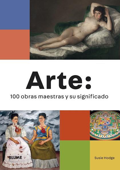 ARTE: 100 OBRAS MAESTRAS Y SU SIGNIFICADO | 9788418725609 | HODGE, SUSIE | Llibreria Drac - Llibreria d'Olot | Comprar llibres en català i castellà online