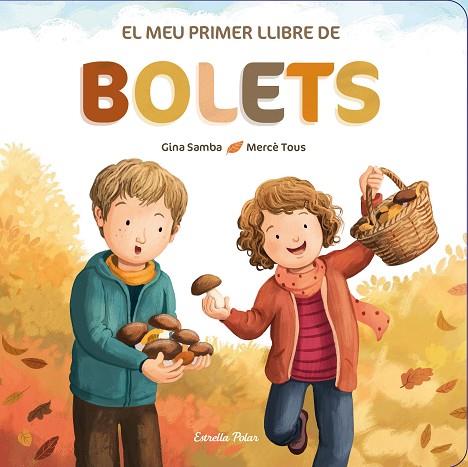 MEU PRIMER LLIBRE DE BOLETS, EL | 9788413892542 | SOMNINS | Llibreria Drac - Llibreria d'Olot | Comprar llibres en català i castellà online