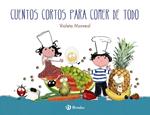 CUENTOS CORTOS PARA COMER DE TODO | 9788469604496 | MONREAL, VIOLETA | Llibreria Drac - Llibreria d'Olot | Comprar llibres en català i castellà online