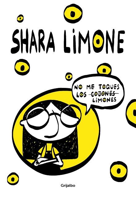NO ME TOQUES LOS LIMONES | 9788417752941 | LIMONE, SHARA | Llibreria Drac - Librería de Olot | Comprar libros en catalán y castellano online