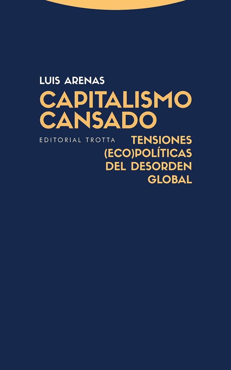 CAPITALISMO CANSADO | 9788498798371 | ARENAS, LUIS | Llibreria Drac - Llibreria d'Olot | Comprar llibres en català i castellà online