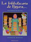BIBLIOTECARIA DE BASORA, LA. UNA HISTORIA REAL DE IRAQ | 9788426135827 | WINTER, JEANETTE | Llibreria Drac - Llibreria d'Olot | Comprar llibres en català i castellà online