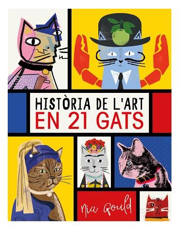 HISTÒRIA DE L'ART EN 21 GATS | 9788499796277 | VOWLES, DIANA; NORBURY, JOCELYN | Llibreria Drac - Llibreria d'Olot | Comprar llibres en català i castellà online