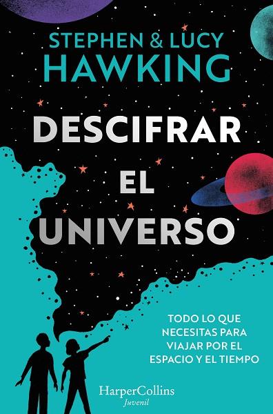 DESCIFRAR EL UNIVERSO | 9788419802064 | HAWKING, STEPHEN; HAWKING, LUCY | Llibreria Drac - Llibreria d'Olot | Comprar llibres en català i castellà online