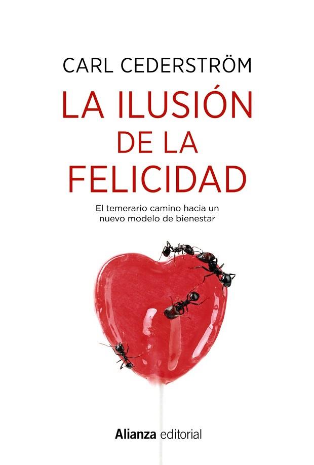 ILUSIÓN DE LA FELICIDAD, LA | 9788491814603 | CEDERSTRÖM, CARL | Llibreria Drac - Llibreria d'Olot | Comprar llibres en català i castellà online