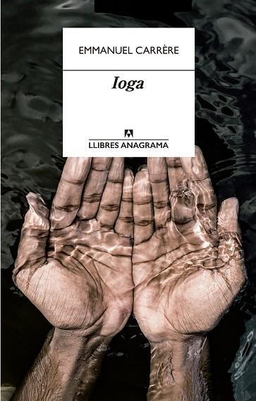IOGA | 9788433915900 | CARRÈRE, EMMANUEL | Llibreria Drac - Librería de Olot | Comprar libros en catalán y castellano online