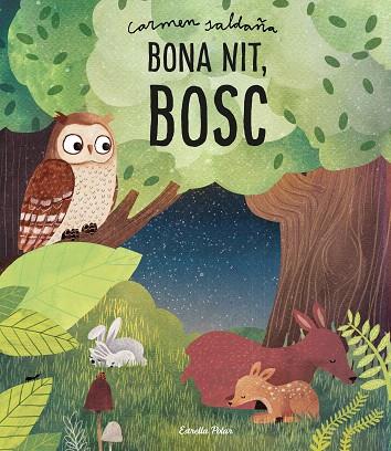 BONA NIT, BOSC | 9788491379386 | SALDAÑA, CARMEN | Llibreria Drac - Llibreria d'Olot | Comprar llibres en català i castellà online