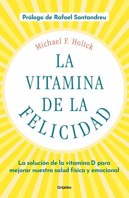 VITAMINA DE LA FELICIDAD, LA | 9788425358203 | HOLICK, MICHAEL F. | Llibreria Drac - Llibreria d'Olot | Comprar llibres en català i castellà online