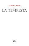 TEMPESTA, LA (PREMI JOCS FLORALS DE BARCELONA 2011) | 9788429768527 | ROIG, ALBERT | Llibreria Drac - Llibreria d'Olot | Comprar llibres en català i castellà online