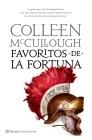 FAVORITOS DE LA FORTUNA | 9788408080701 | MCCULLOUGH, COLLEEN | Llibreria Drac - Llibreria d'Olot | Comprar llibres en català i castellà online