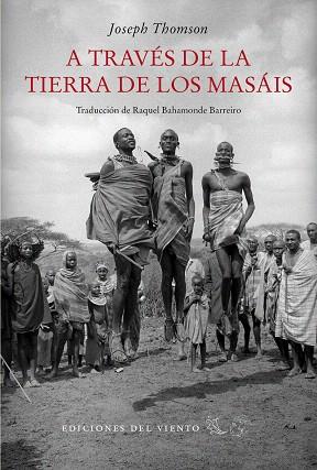 A TRAVES DE LA TIERRA DE LOS MASAIS | 9788418227042 | THOMSON, JOSEPH | Llibreria Drac - Librería de Olot | Comprar libros en catalán y castellano online